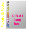 Plakat DIN A1 lang (420 x 1188 mm) einseitig 4/0-farbig bedruckt (Topseller)
