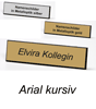 Rechteckiges Namenschild mit Lasergravur in Metalloptik, Schrift: Arial kursiv